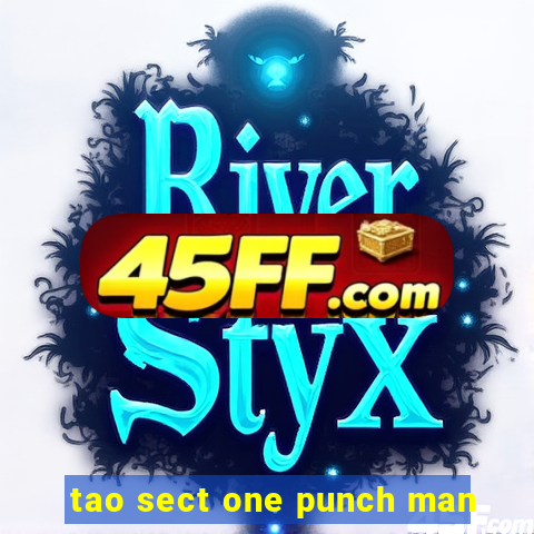 tao sect one punch man